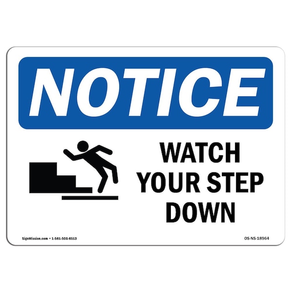 OSHA Sign, Watch Your Step Down With Symbol, 24in X 18in Rigid Plastic, 18" W, 24" L, Landscape